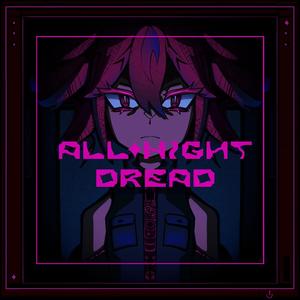 All Night Dread (feat. Kasane Teto)