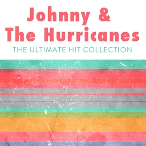 Johnny & The Hurricanes: The Ultimate Hit Collection