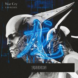 War Cry(EAD REMIX)