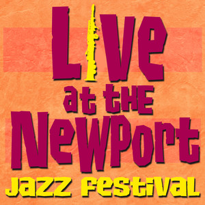 Live At the Newport Jazz Festival