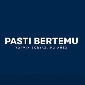 Pasti Bertemu