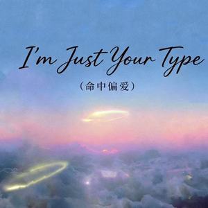 I'm Just Your Type-蒋杰西