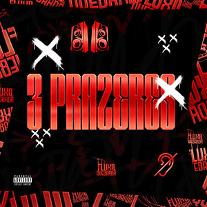3 Prazeres (Explicit)