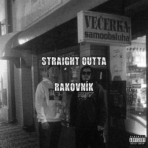 Straight Outta Rakovník (feat. Tossico) (Explicit)