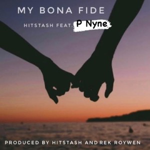 My Bona Fide(feat. P Nyne)