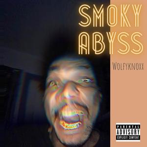 Smoky Abyss (Explicit)