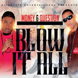 Blow It All (feat. Eli) [Explicit]