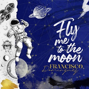 Fly Me To The Moon