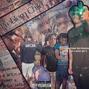 Problem Child (Explicit)