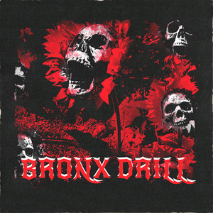 BRONX  DRILL (Explicit)