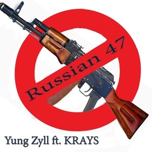 Russian 47 (Prod. Yung Zyll) [Explicit]