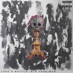 LOSE A BATTLE, WIN THEE WAR! (Explicit)
