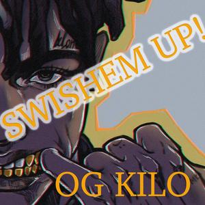 SWISHEM UP! (Explicit)