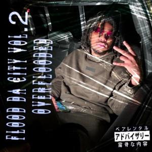 Flood Da City Vol.2:OverFlooded (Explicit)