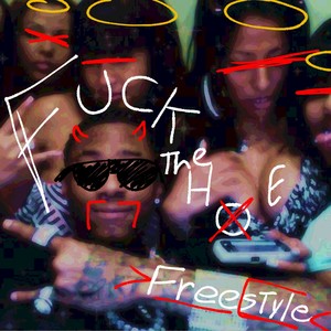 FvckTheHoeFreestyle (Explicit)