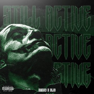 STILL ACTIVE (Explicit)