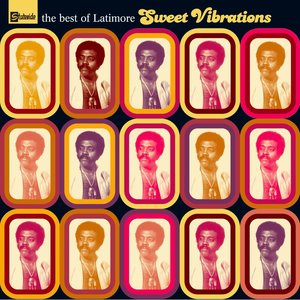 Sweet Vibrations : The Best Of Latimore