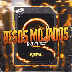 BESOS MOJADOS (RKT CHILL)