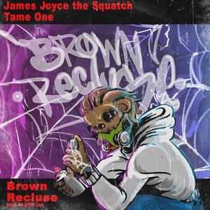 Brown Recluse(feat. Tame One & Dent One) (Explicit)