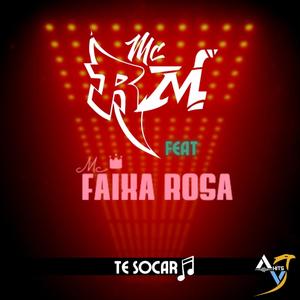Te socar , então soca tik tok - mtg - (feat. MC RM BHZ & MC FAIXA ROSA) (DJ V8 Remix|Explicit)