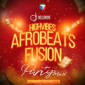 Afrobeats Fusion Party Mix (August 2023 Edition) (DJ Mix) [Explicit]