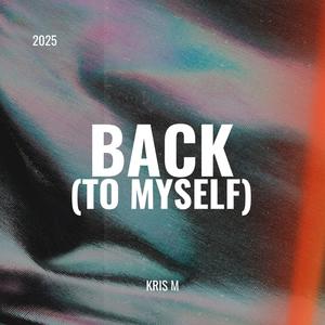 Back (to Myself) (Explicit)