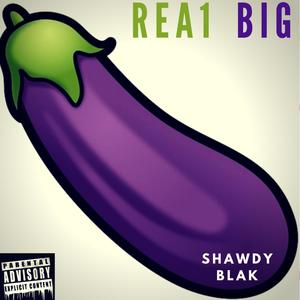 Rea1 Big (Explicit)