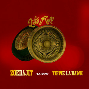 Lets Roll(feat. Tippie La'dawn) (Explicit)