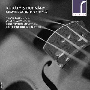 Kodály & Dohnányi: Chamber Works for Strings