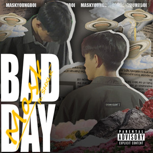 BAD DAY (Explicit)