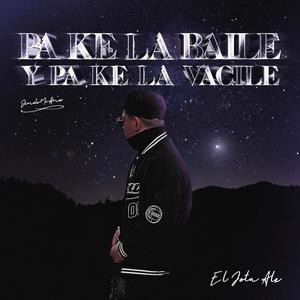 Pake La Baile Y La Vasile (Explicit)