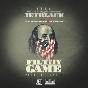 Filthy Game (feat. Yog Westwood & AZ Fryday) [Explicit]