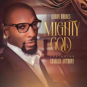 Mighty God (feat. Charles Anthony)