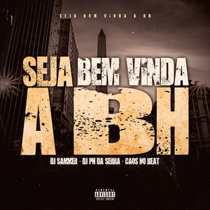 Seja bem vinda a BH (Explicit)