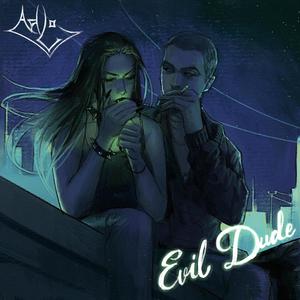 Evil Dude (Explicit)