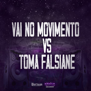 Vai no Movimento Vs Toma Falsiane (Explicit)