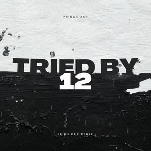 Tried By 12 (Irish Rap Remix) [Explicit]