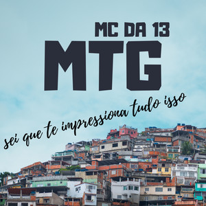 MTG SEI QUE TE IMPRESSIONA TUDO ISSO (Explicit)