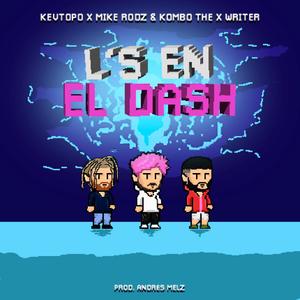 L's En El Dash(feat. Mike Rodz & Kombo the X Writer) (Explicit)