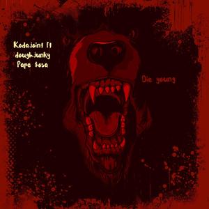 Die Young (Explicit)