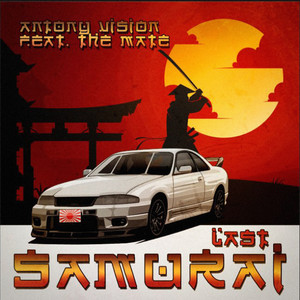 Antony Vision - Last Samurai (feat. The Mate)