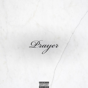 Prayer (Explicit)