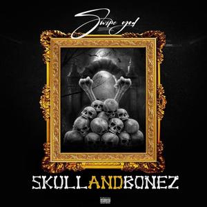 SKULL AND BONEZ (Explicit)