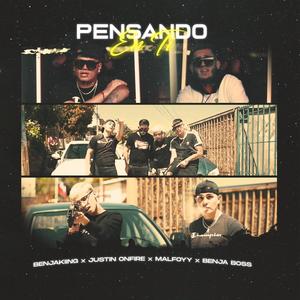 Pensando en ti (feat. BenjaKiing, Malfoyy & Benja Boss)