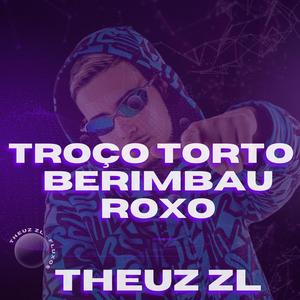 Troço Torto - Berimbau Roxo