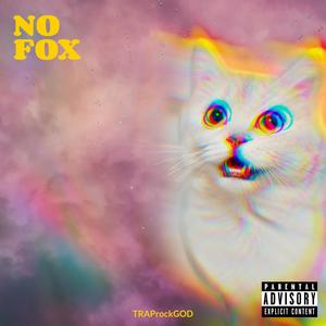 No Fox (Explicit)