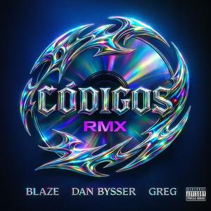 CODIGOS RMX (feat. Dan Bysser, Young Greg & SlothBeat) (Explicit)