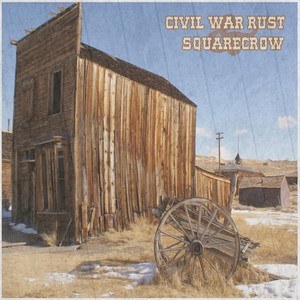 Civil War Rust / Squarecrow (Explicit)