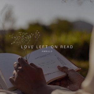 Love Left on Read