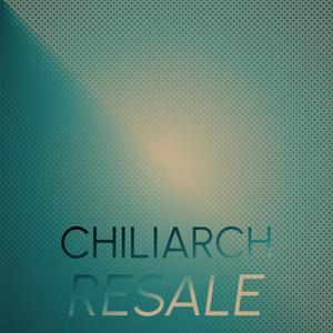 Chiliarch Resale